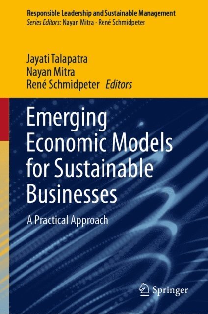 Rene Schmidpeter, Nayan Mitra, Jayati Talapatra - Emerging Economic Models for Sustainable Businesses, E-bok