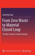 From Zero Waste to Material Closed Loop