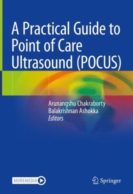 Balakrishnan Ashokka, Arunangshu Chakraborty - Practical Guide to Point of Care Ultrasound (POCUS), E-bok. Tillgänglighet: Lägg i varukorg