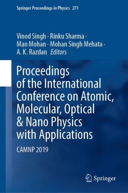 A. K. Razdan, Mohan Singh Mehata, Man Mohan, Rinku Sharma, Vinod Singh - Proceedings of the International Conference on Atomic, Molecular, Optical & Nano Physics with Applications, E-bok