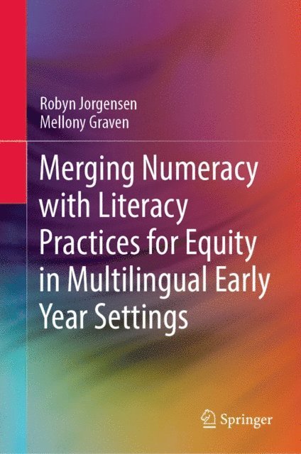 Mellony Graven, Robyn Jorgensen - Merging Numeracy with Literacy Practices for Equity in Multilingual Early Year Settings, E-bok