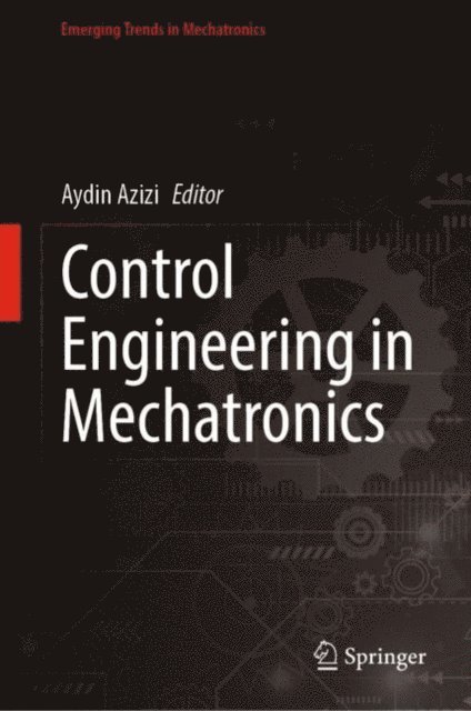 Aydin Azizi - Control Engineering in Mechatronics, E-bok