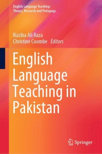 Christine Coombe, Naziha Ali Raza - English Language Teaching in Pakistan, E-bok