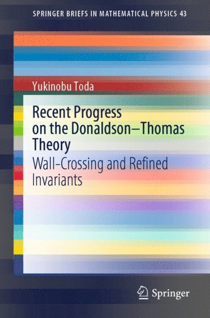 Yukinobu Toda - Recent Progress on the Donaldson-Thomas Theory, E-bok