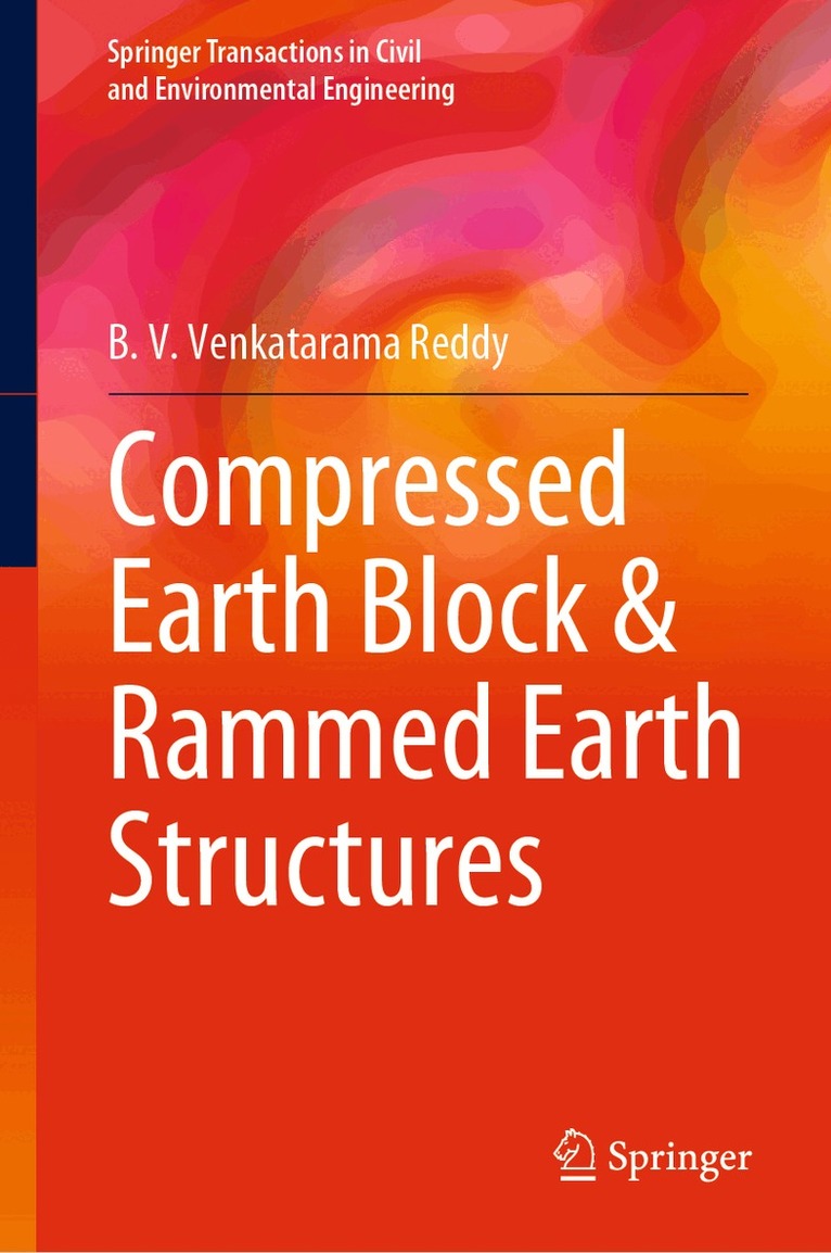 B. V. Venkatarama Reddy - Compressed Earth Block & Rammed Earth Structures, Inbunden