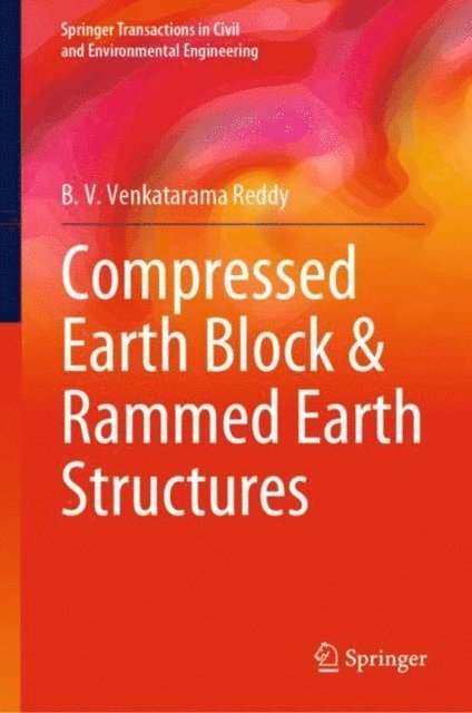 B. V. Venkatarama Reddy - Compressed Earth Block & Rammed Earth Structures, E-bok