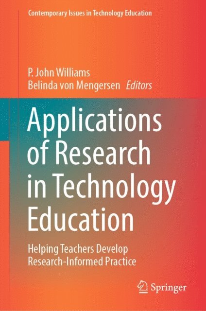 Belinda von Mengersen, P. John Williams - Applications of Research in Technology Education, E-bok