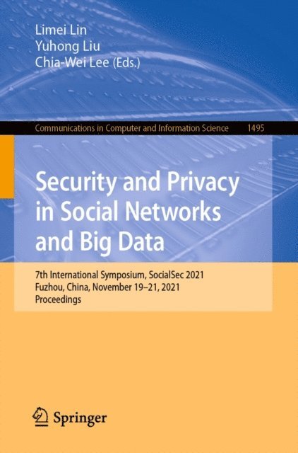 Chia-Wei Lee, Yuhong Liu, Limei Lin - Security and Privacy in Social Networks and Big Data, E-bok