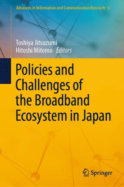 Hitoshi Mitomo, Toshiya Jitsuzumi - Policies and Challenges of the Broadband Ecosystem in Japan, E-bok