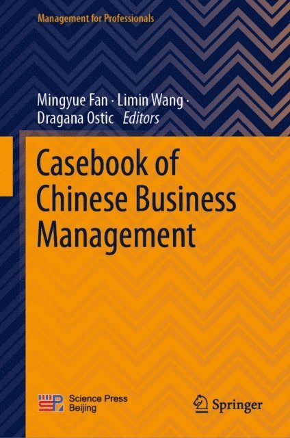 Dragana Ostic, Limin Wang, Mingyue Fan - Casebook of Chinese Business Management, E-bok