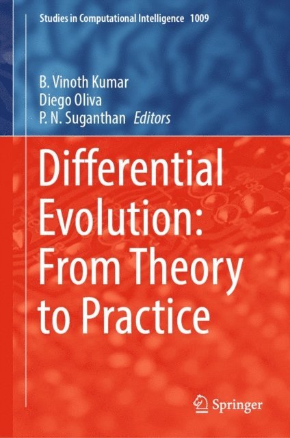 P. N. Suganthan, Diego Oliva, B. Vinoth Kumar - Differential Evolution: From Theory to Practice, E-bok