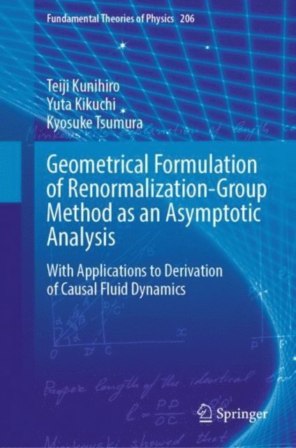 Kyosuke Tsumura, Yuta Kikuchi, Teiji Kunihiro - Geometrical Formulation of Renormalization-Group Method as an Asymptotic Analysis, E-bok