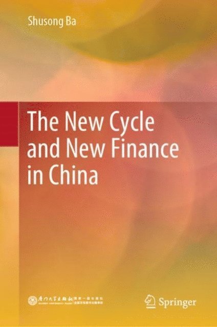 Shusong Ba - New Cycle and New Finance in China, E-bok