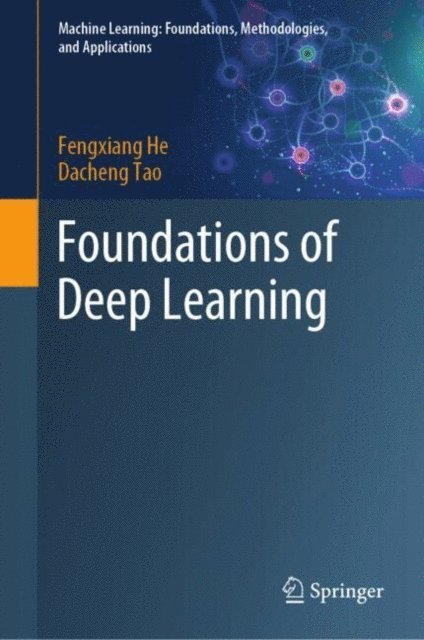 Dacheng Tao, Fengxiang He - Foundations of Deep Learning, E-bok