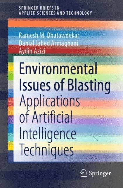 Aydin Azizi, Danial Jahed Armaghani, Ramesh M. Bhatawdekar - Environmental Issues of Blasting, E-bok