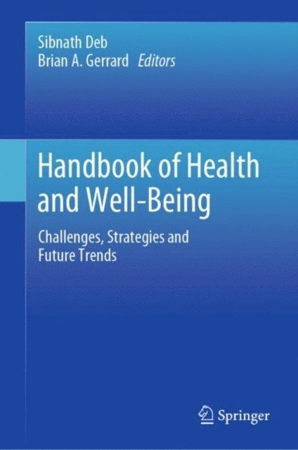 Brian A. Gerrard, Sibnath Deb - Handbook of Health and Well-Being, E-bok