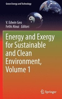 Energy and Exergy for Sustainable and Clean Environment, Volume 1