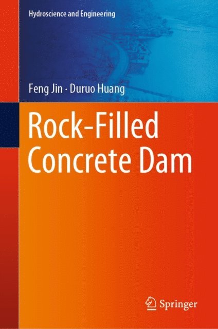 Duruo Huang, Feng Jin - Rock-Filled Concrete Dam, E-bok