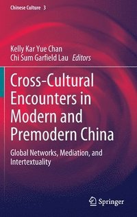 Cross-Cultural Encounters in Modern and Premodern China