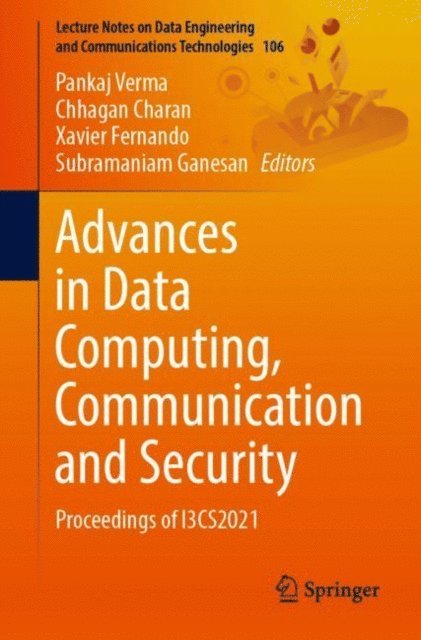 Subramaniam Ganesan, Xavier Fernando, Chhagan Charan, Pankaj Verma - Advances in Data Computing, Communication and Security, E-bok