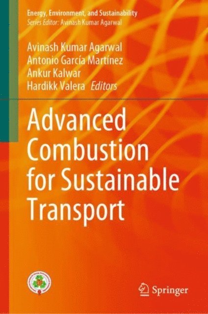 Hardikk Valera, Ankur Kalwar, Antonio Garcia Martinez, Avinash Kumar Agarwal - Advanced Combustion for Sustainable Transport, E-bok