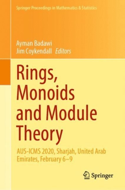 Jim Coykendall, Ayman Badawi - Rings, Monoids and Module Theory, E-bok