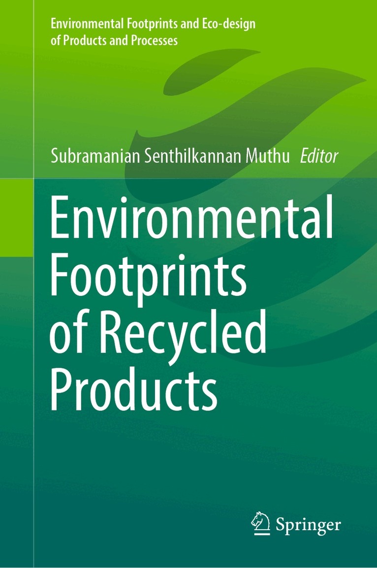 Subramanian Senthilkannan Muthu - Environmental Footprints of Recycled Products, Inbunden