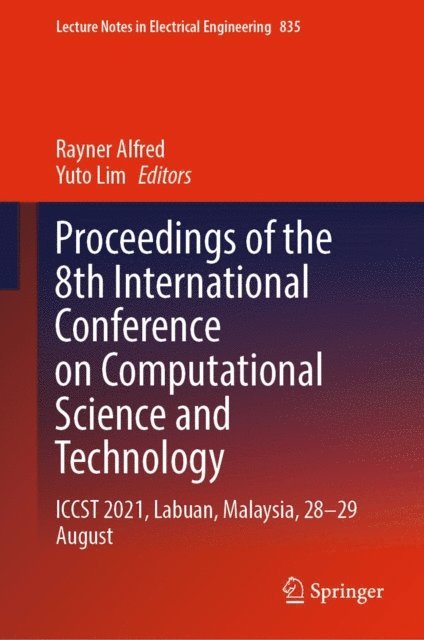 Yuto Lim, Rayner Alfred - Proceedings of the 8th International Conference on Computational Science and Technology, E-bok