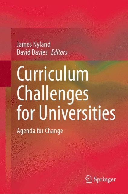 David Davies, James Nyland - Curriculum Challenges for Universities, E-bok