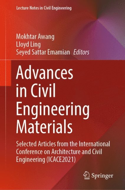 Seyed Sattar Emamian, Lloyd Ling, Mokhtar Awang - Advances in Civil Engineering Materials, E-bok