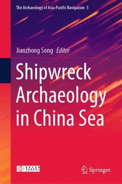 Jianzhong Song - Shipwreck Archaeology in China Sea, E-bok