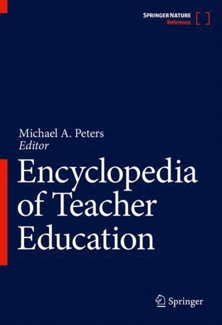 Michael A. Peters - Encyclopedia of Teacher Education, E-bok