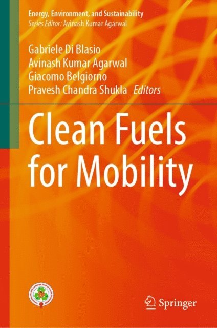 Pravesh Chandra Shukla, Giacomo Belgiorno, Avinash Kumar Agarwal, Gabriele Di Blasio - Clean Fuels for Mobility, E-bok