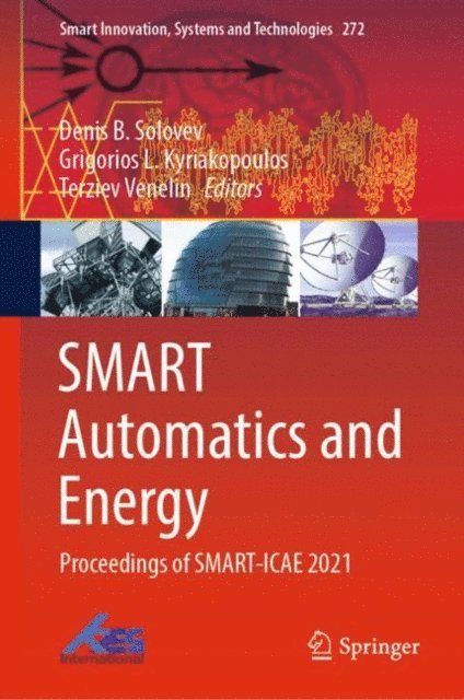 Terziev Venelin, Grigorios L. Kyriakopoulos, Denis B. Solovev - SMART Automatics and Energy, E-bok