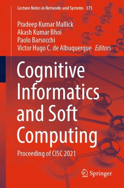 Victor Hugo C. de Albuquerque, Paolo Barsocchi, Akash Kumar Bhoi, Pradeep Kumar Mallick - Cognitive Informatics and Soft Computing, E-bok