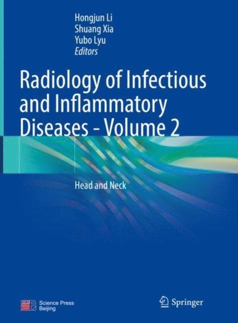 Yubo Lyu, Shuang Xia, Hongjun Li - Radiology of Infectious and Inflammatory Diseases - Volume 2, E-bok