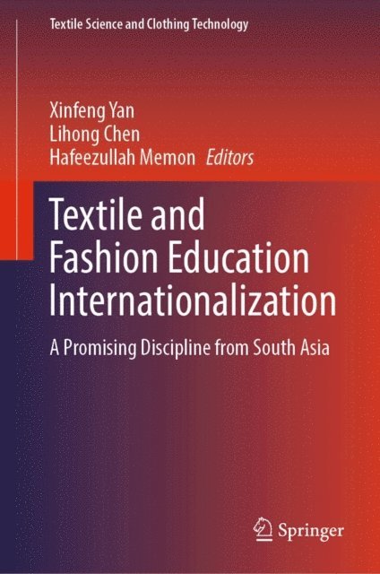 Hafeezullah Memon, Lihong Chen, Xinfeng Yan - Textile and Fashion Education Internationalization, E-bok