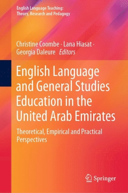 Georgia Daleure, Lana Hiasat, Christine Coombe - English Language and General Studies Education in the United Arab Emirates, E-bok