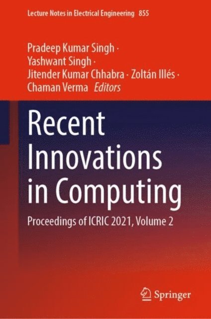 Chaman Verma, Zoltan Illes, Jitender Kumar Chhabra, Yashwant Singh, Pradeep Kumar Singh - Recent Innovations in Computing, E-bok