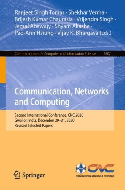 Vijay K. Bhargava, Pao-Ann Hsiung, Shyam Akashe, Jemal Abawajy, Vrijendra Singh, Brijesh Kumar Chaurasia, Shekhar Verma, Ranjeet Singh Tomar - Communication, Networks and Computing, E-bok