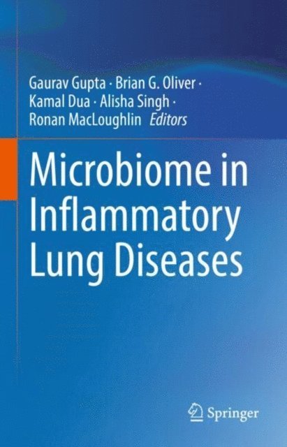 Ronan MacLoughlin, Alisha Singh, Kamal Dua, Brian G. Oliver, Gaurav Gupta - Microbiome in Inflammatory Lung Diseases, E-bok