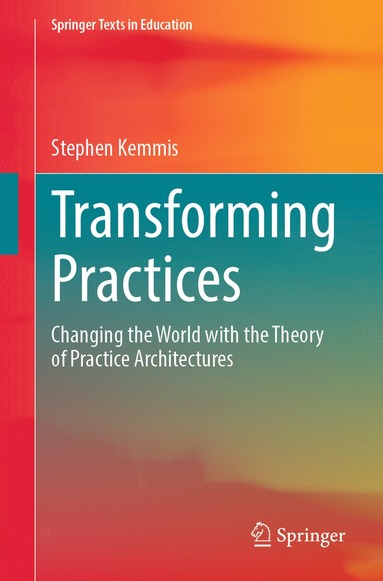 Transforming Practices av Stephen Kemmis