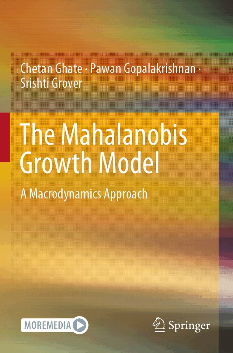 Chetan Ghate, Pawan Gopalakrishnan, Srishti Grover - Mahalanobis Growth Model, Häftad