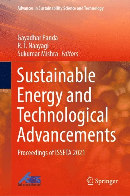 Sukumar Mishra, R. T. Naayagi, Gayadhar Panda - Sustainable Energy and Technological Advancements, E-bok
