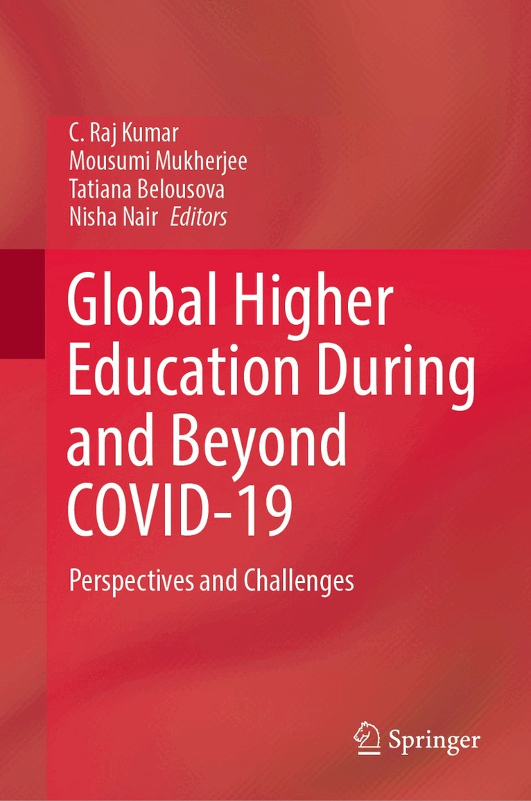 C. Raj Kumar, Mousumi Mukherjee, Tatiana Belousova, Nisha Nair - Global Higher Education During and Beyond COVID-19, Inbunden