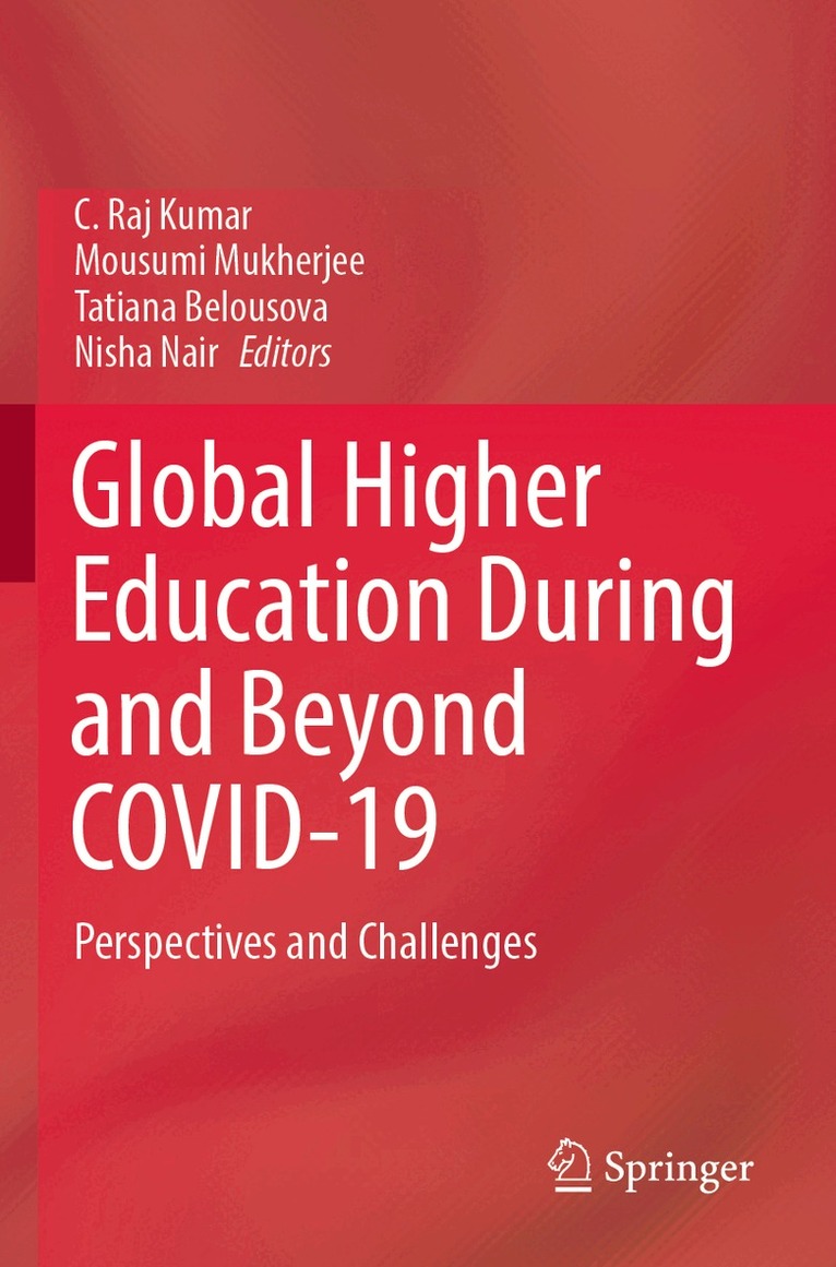 C. Raj Kumar, Mousumi Mukherjee, Tatiana Belousova, Nisha Nair - Global Higher Education During and Beyond COVID-19, Häftad