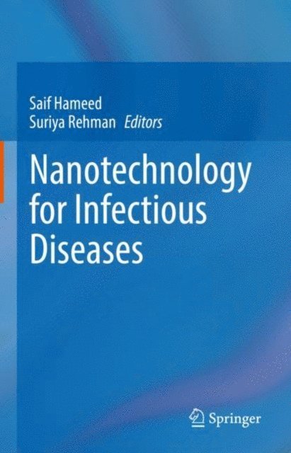 Suriya Rehman, Saif Hameed - Nanotechnology for Infectious Diseases, E-bok