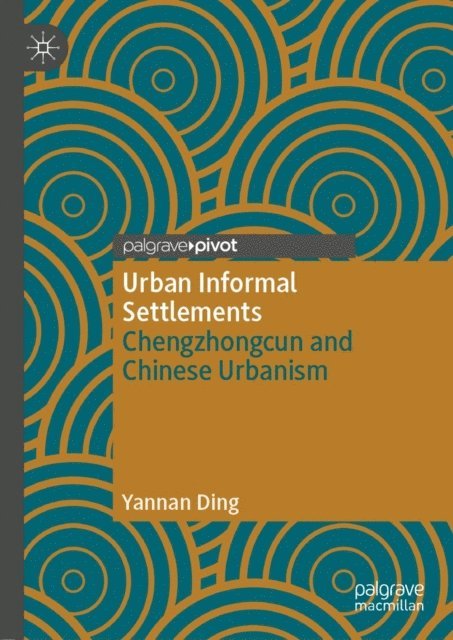 Yannan Ding - Urban Informal Settlements, E-bok