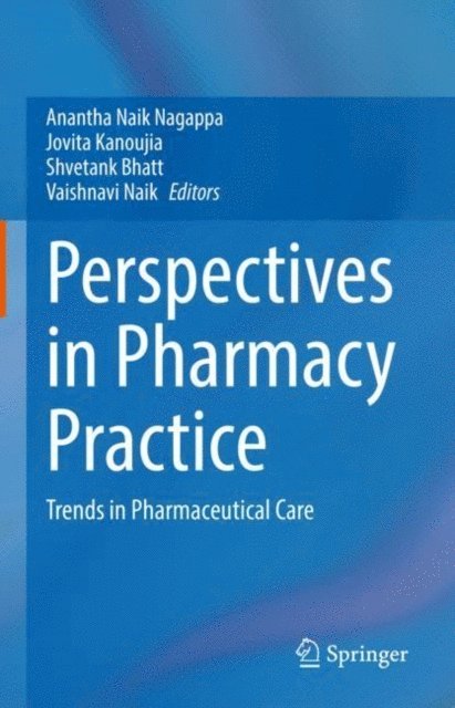 Vaishnavi Naik, Shvetank Bhatt, Jovita Kanoujia, Anantha Naik Nagappa - Perspectives in Pharmacy Practice, E-bok