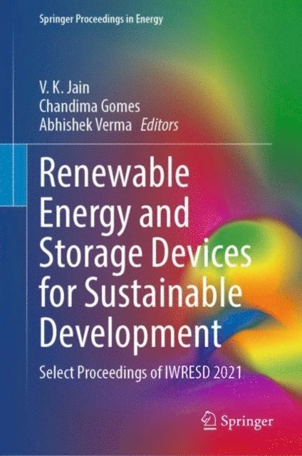 Abhishek Verma, Chandima Gomes, V. K. Jain - Renewable Energy and Storage Devices for Sustainable Development, E-bok